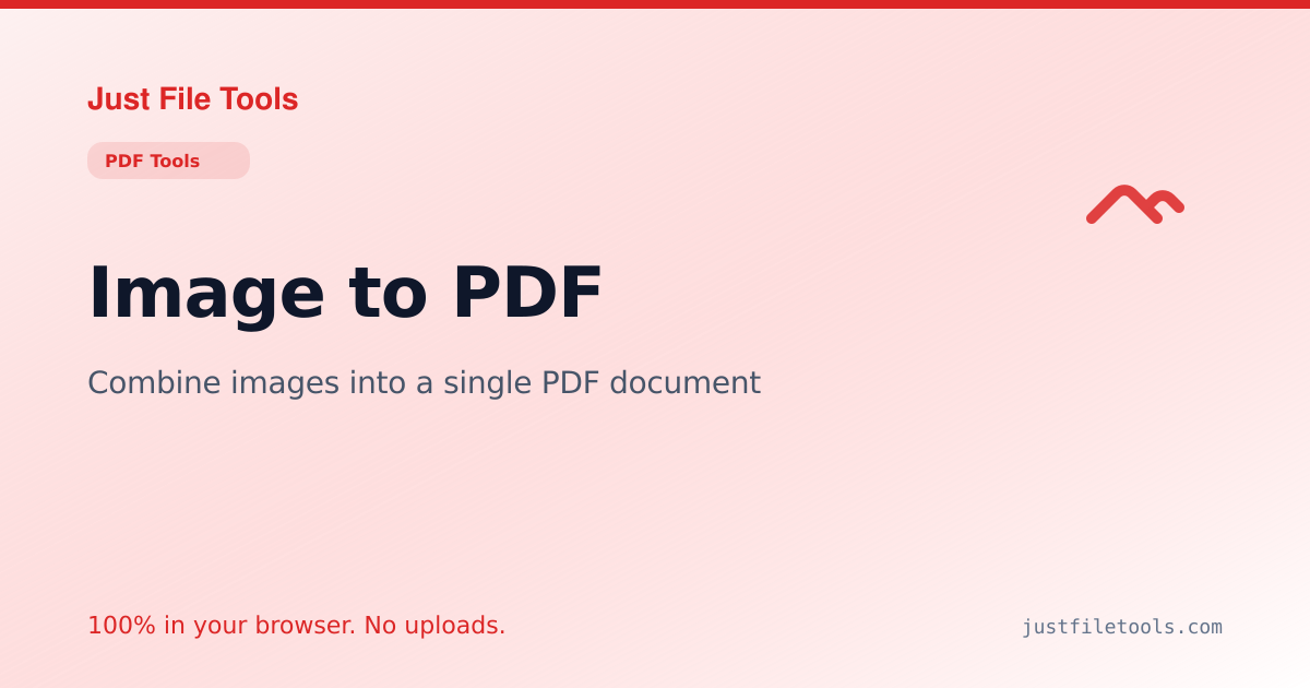 Image to PDF Online — Free, No Upload | Just File Tools