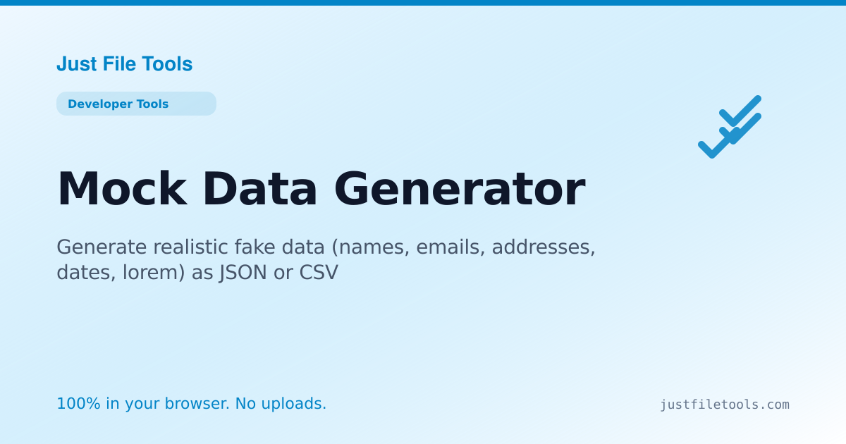 Mock Data Generator Online — Free, No Upload | Just File Tools