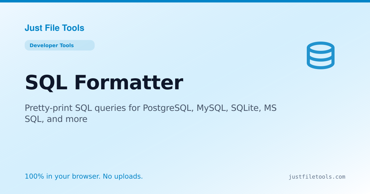 SQL Formatter Online — Free, No Upload | Just File Tools